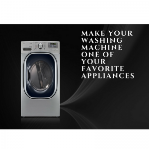 Make Your Washing Machine One of Your Favorite Appliances Bensalem